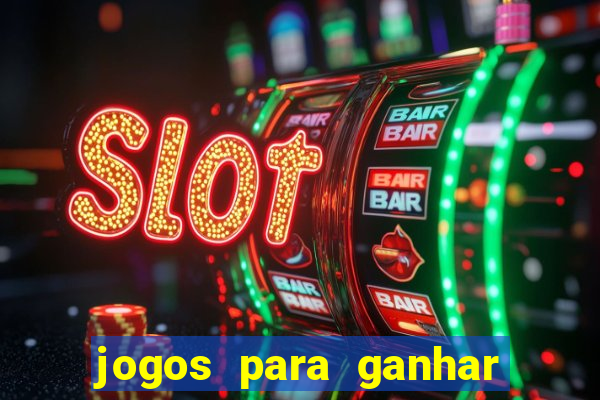 jogos para ganhar dinheiro de verdade sem depositar